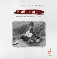 Realismo atroz (eBook, ePUB) - Valencia Gutiérrez, Alberto