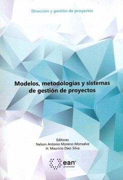 Modelos, metodologías y sistemas de gestión de proyectos (eBook, PDF) - Moreno Monsalve, Nelson Antonio; Silva, Mauricio Diez