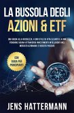 La Bussola degli Azioni & ETF: Una guida alla ricchezza, a uno stile di vita elevato e a una pensione sicura attraverso investimenti intelligenti nel mercato azionario e reddito passivo - con guida per principianti (eBook, ePUB)