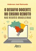 O Desafio Docente no Ensino Remoto nas Regiões Brasileiras (eBook, ePUB)