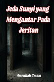 Jeda Sunyi yang Mengantar Pada Jeritan (eBook, ePUB)