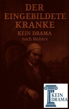 Cover Der eingebildete Kranke - Kein Drama nach Molière (eBook, ePUB)