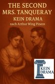 The second Mrs. Tanqueray - Kein Drama nach Arthur Wing Pinero (eBook, ePUB)