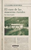El caso de las maestras rurales (eBook, ePUB)