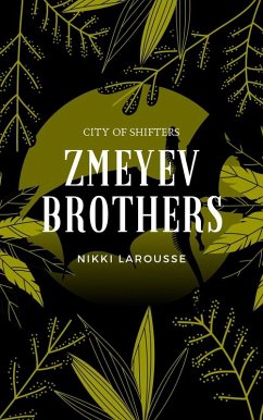 Cover Zmeyev Brothers (City of Shifters, #1) (eBook, ePUB)