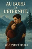 Au bord de l'éternité (eBook, ePUB)