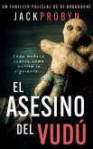 El Asesino Del Vudú (La Inspectora Stephanie Broadbent: Serie de Thrillers Policíacos, #1) (eBook, ePUB) El Asesino Del Vudú (La Inspectora Stephanie Broadbent: Serie de Thrillers Policíacos, #1) (eBook, ePUB)