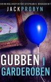 Gubben i Garderoben (Kriminalinspektör Stephanie Broadbent Thrillerserien, #2) (eBook, ePUB) Gubben i Garderoben (Kriminalinspektör Stephanie Broadbent Thrillerserien, #2) (eBook, ePUB)