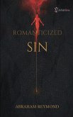 Romanticized Sin (7 Deadly Sins in Poetry, #2) (eBook, ePUB)