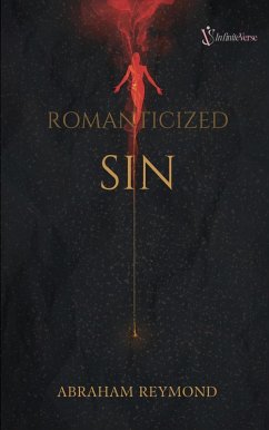 Romanticized Sin (7 Deadly Sins in Poetry, #2) (eBook, ePUB) - Reymond, Abraham