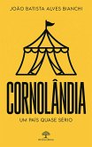 CORNOLÂNDIA - Um país quase sério (eBook, ePUB)
