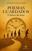 Poemas guardados - O silêncio das horas (eBook, ePUB)