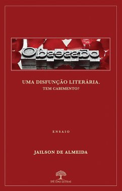 Obsessão - uma disfunção literária (eBook, ePUB) - Almeida, Jailson de