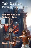 Jak Barley, Private Inquisitor and the Case of Hades' Gate (eBook, ePUB)