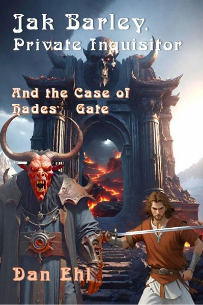 Jak Barley, Private Inquisitor and the Case of Hades' Gate (eBook, ePUB) Jak Barley, Private Inquisitor and the Case of Hades' Gate (eBook, ePUB)
