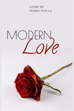 Modern Love (eBook, ePUB) - Alkula, Marjo Modern Love (eBook, ePUB) - Alkula, Marjo