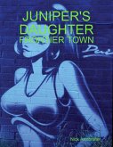 Juniper's Daughter: Frontier Town (eBook, ePUB)