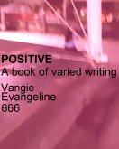 Positive A Book of Varied Writing (eBook, ePUB)