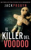 Il Killer del Voodoo (Thriller Criminale dell'Ispettrice Stephanie Broadbent, #1) (eBook, ePUB) Il Killer del Voodoo (Thriller Criminale dell'Ispettrice Stephanie Broadbent, #1) (eBook, ePUB)