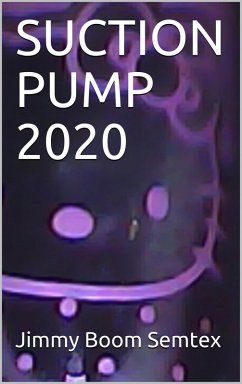 Suction Pump 2020 (eBook, ePUB) - Semtex, Jimmy Boom