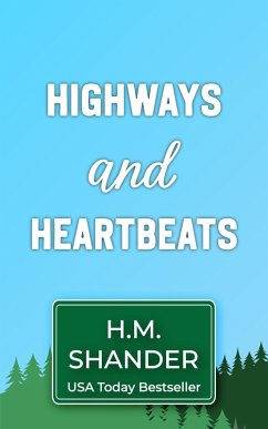 Highways and Heartbeats (It Happened Up North, #3) (eBook, ePUB) - Shander, Hm Highways and Heartbeats (It Happened Up North, #3) (eBook, ePUB) - Shander, Hm