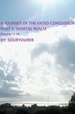 A Journey of the Fated Conqueror Part 1 Mortal Realm Chapter 1-10 (eBook, ePUB)