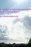 A Journey of the Fated Conqueror Part 1 Mortal Realm Chapter 1-100 (eBook, ePUB)