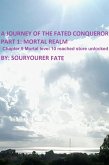 A Journey of the Fated Conqueror Part 1 Mortal Realm Chapter 5 Mortal Level 10 Reached Store Unlocked (eBook, ePUB)