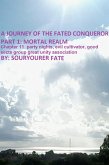 A Journey of the Fated Conqueror Part 1 Mortal Realm Chapter 11 Party Nights, Evil Cultivator, Good Sects Group Great Unity Association (eBook, ePUB)