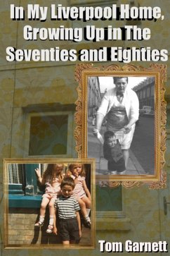 Cover In My Liverpool Home - Growing Up in the Seventies and Eighties (eBook, ePUB)