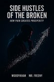 Side Hustles of the Broken: How Pain Creates Prosperity (eBook, ePUB)