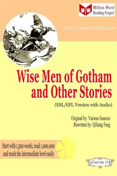 Wise Men of Gotham and Other Stories (ESL/EFL Version with Audio) (eBook, ePUB) - Qiliang Feng; Sources, Various