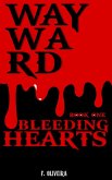 Bleeding Hearts (Wayward) (eBook, ePUB) Bleeding Hearts (Wayward) (eBook, ePUB)