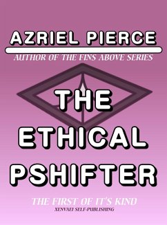 The Ethical Pshifter (eBook, ePUB) - Pierce, Azriel