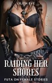 Raiding Her Shores (Futa on Female Stories) (eBook, ePUB)