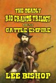 Cattle Empire (The Deadly Rio Grande Trilogy, #2) (eBook, ePUB)