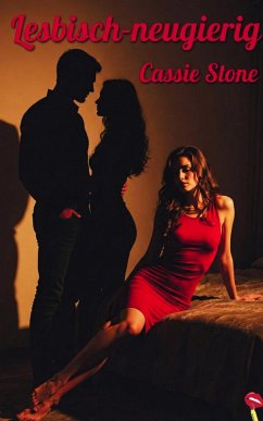 Lesbisch-neugierig (eBook, ePUB) - Stone, Cassie