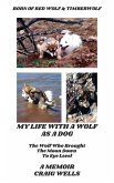 My Life With A Wolf As A Dog (eBook, ePUB)