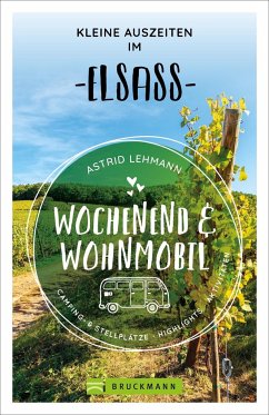 Cover Wochenend und Wohnmobil - Kleine Auszeiten im Elsass  (Mängelexemplar)