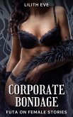 Corporate Bondage (Futa on Female Stories) (eBook, ePUB)