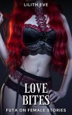 Love Bites (Futa on Female Stories) (eBook, ePUB)