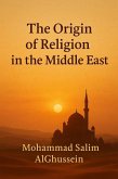 The Origin of Religion in the Middle East (eBook, ePUB)