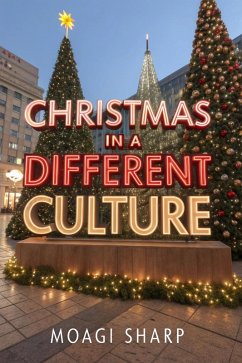 Christmas In a Different Culture (eBook, ePUB) - Sharp, Moagi