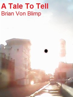 A Tale To Tell (eBook, ePUB) - Blimp, Brian von