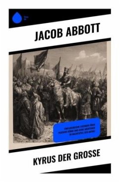 Kyrus der Große - Abbott, Jacob