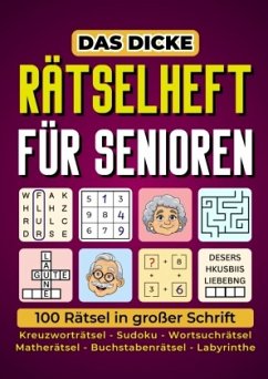 Cover Das dicke Rätselheft für Senioren - 100 Rätsel in großer Schrift