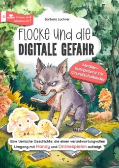Cover Flocke und die digitale Gefahr - Medienkompetenz für Grundschulkinder