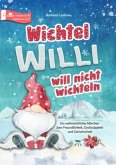 Wichtel Willi will nicht wichteln