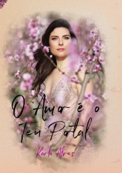 O Amor é o Teu Portal - Alves, Karla