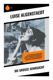 Die große Sehnsucht Die große Sehnsucht